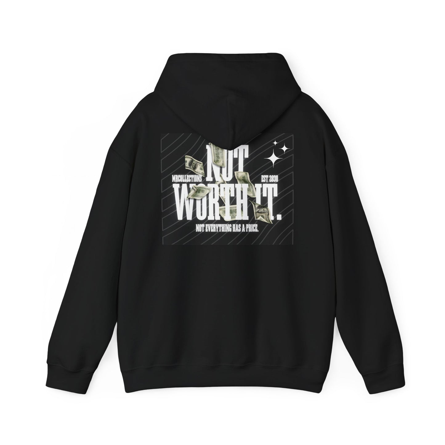 “Not Worth It.” – MRCollections Signature Hoodie - Unisex