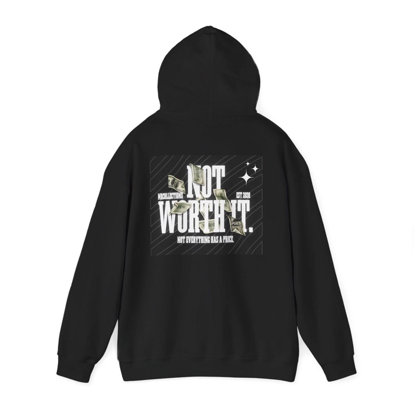 “Not Worth It.” – MRCollections Signature Hoodie - Unisex