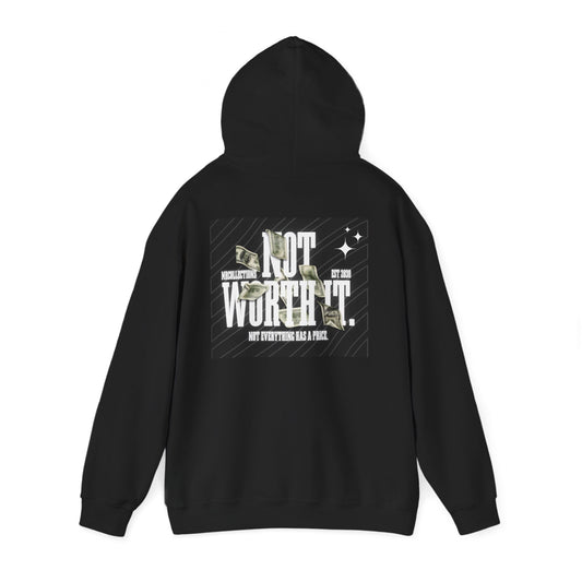 “Not Worth It.” – MRCollections Signature Hoodie - Unisex